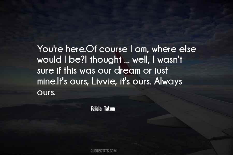 I Love Where I Am Quotes #987183
