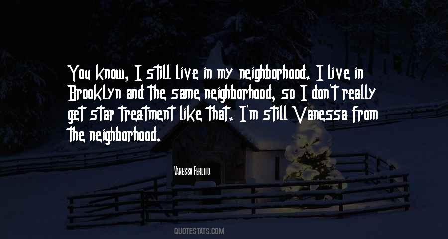 Quotes About The Neighborhood #1130890