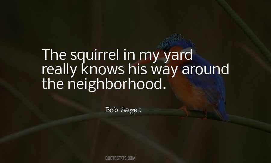 Quotes About The Neighborhood #1714890