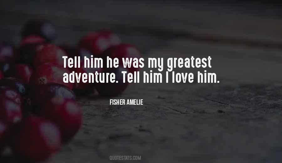 My Greatest Adventure Quotes #1739888