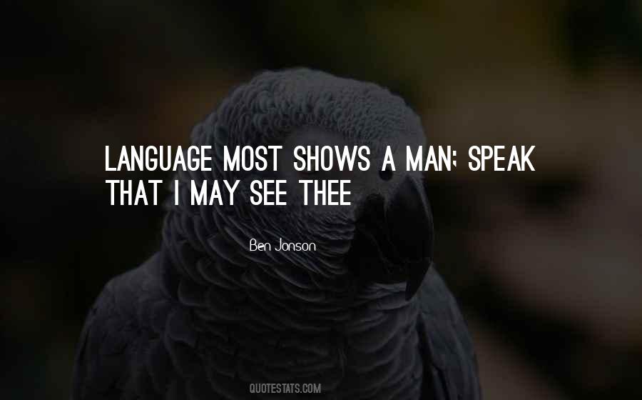 Speak To A Man In His Own Language Quotes #323673