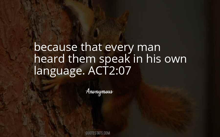 Speak To A Man In His Own Language Quotes #369877