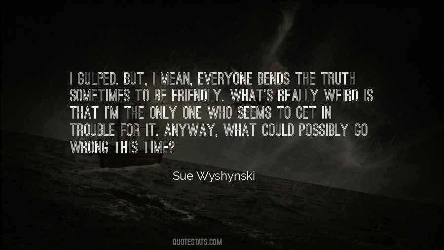 What Could Possibly Go Wrong Quotes #1572473
