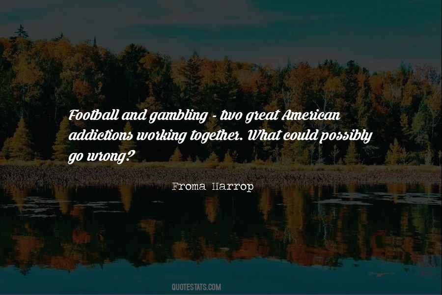 What Could Possibly Go Wrong Quotes #767585