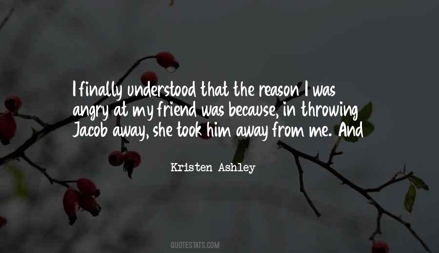 When Your Best Friend Is Angry Quotes #1574353