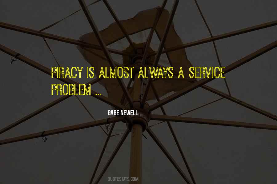 Gabe Newell Piracy Quotes #1113187