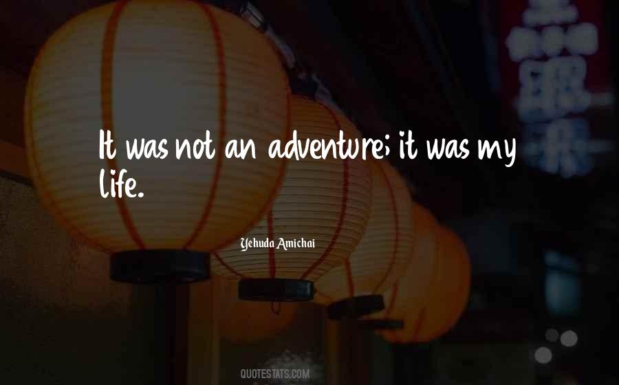 My Adventure Quotes #46670