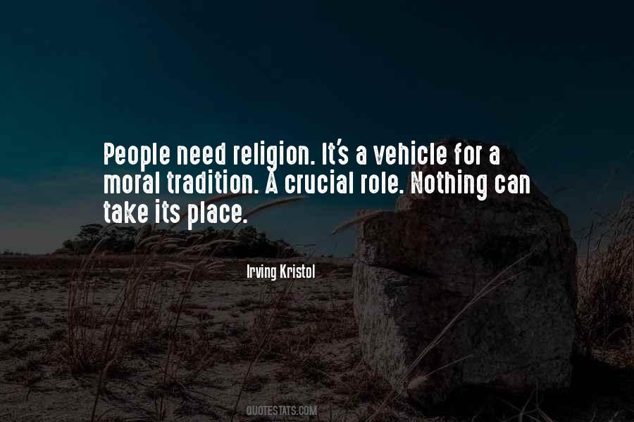If You Need Religion To Be Moral Quotes #1506924