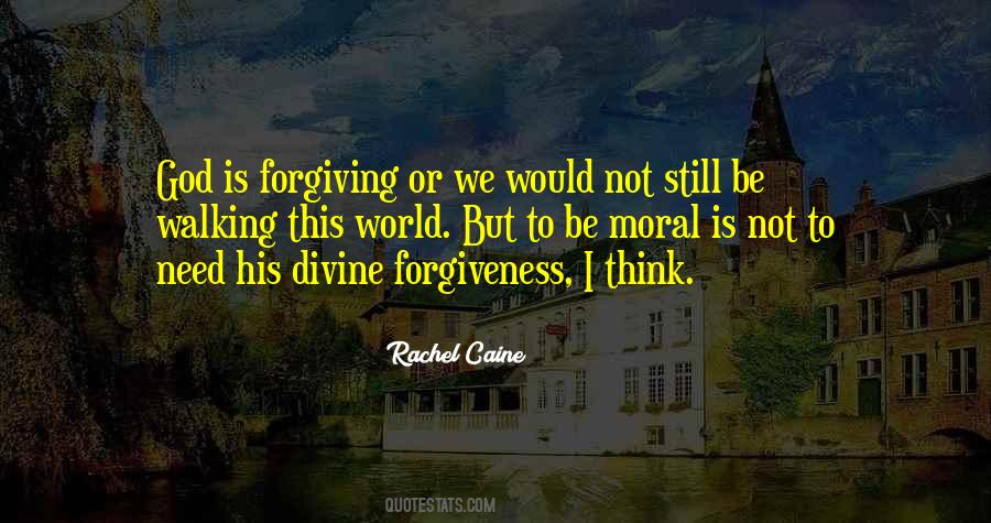 If You Need Religion To Be Moral Quotes #1861291
