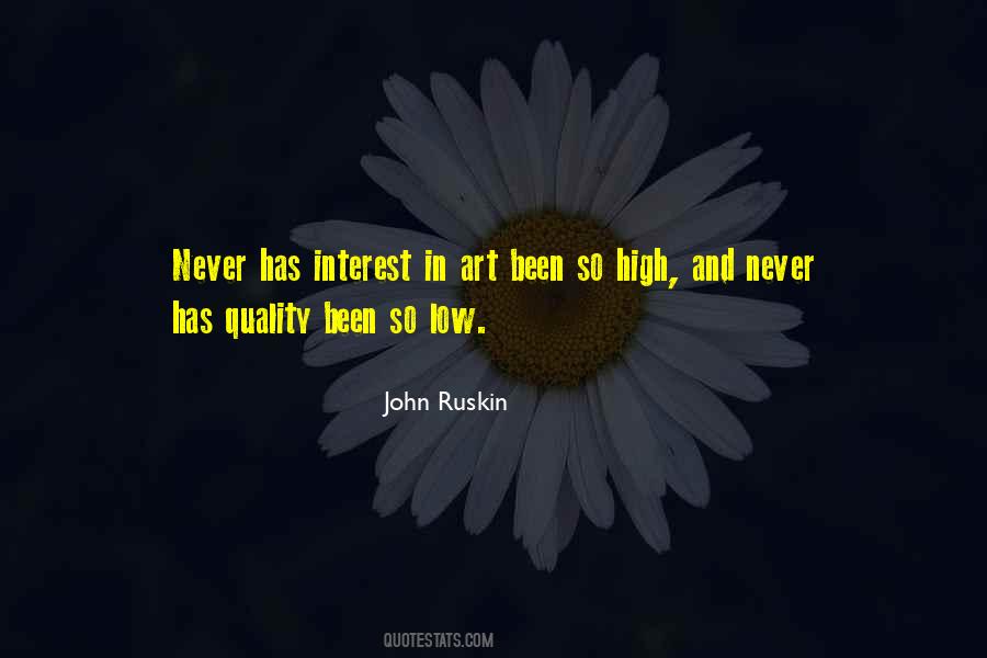 Ruskin Quality Quotes #1292624