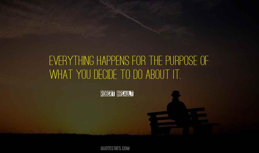Theres A Purpose For Everything Quotes #158653