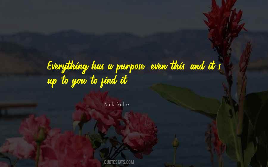Theres A Purpose For Everything Quotes #42833