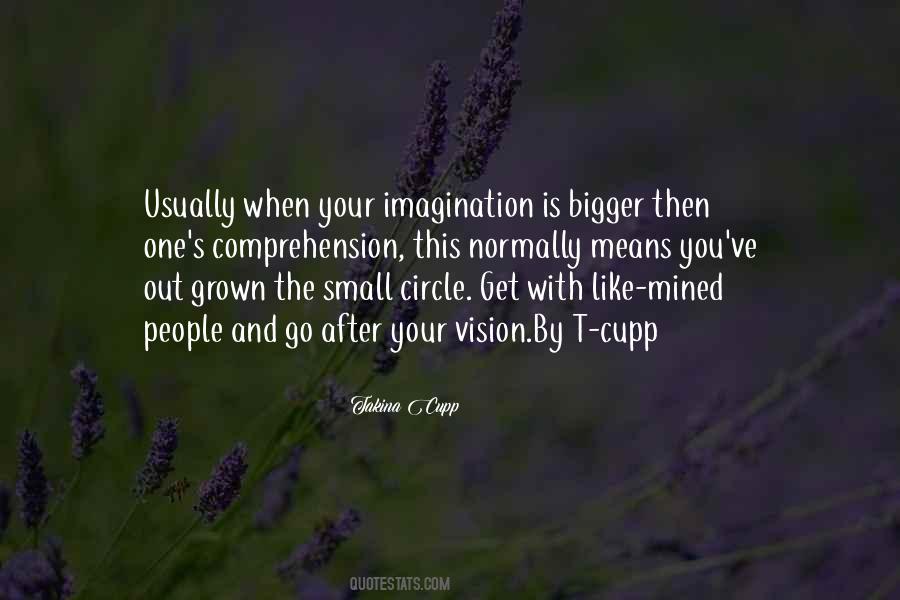 Bigger Vision Quotes #1551717