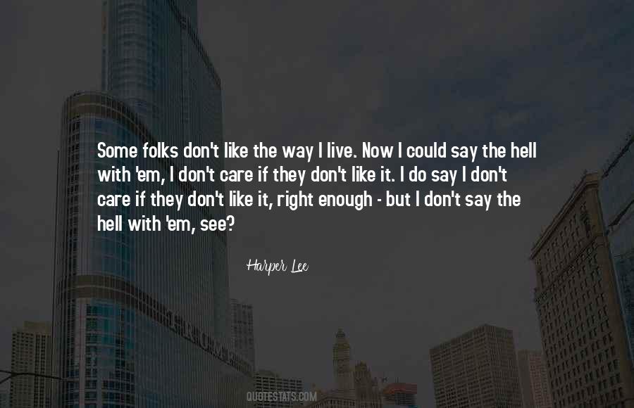 Harper Lee To Kill A Mockingbird Quotes #1186496