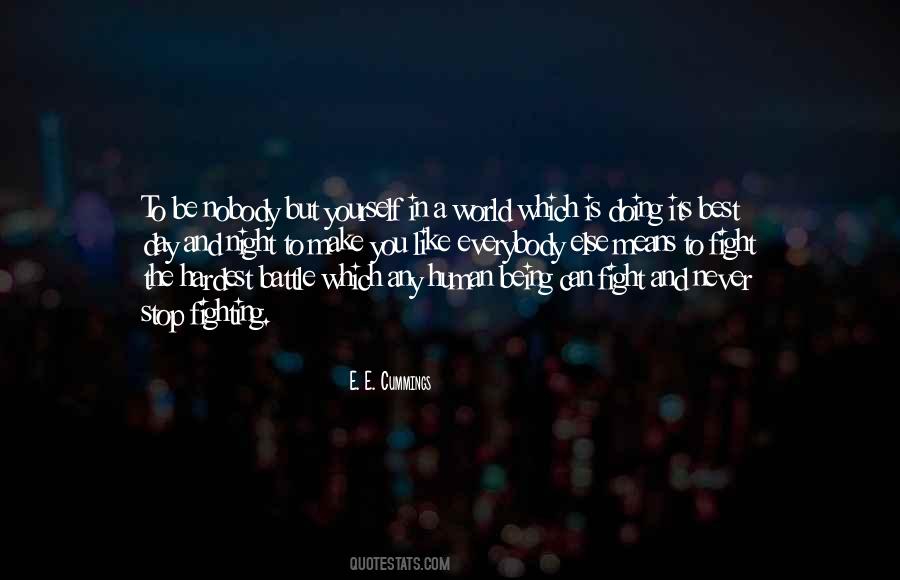 Everybody Is Fighting Their Own Battle Quotes #163974