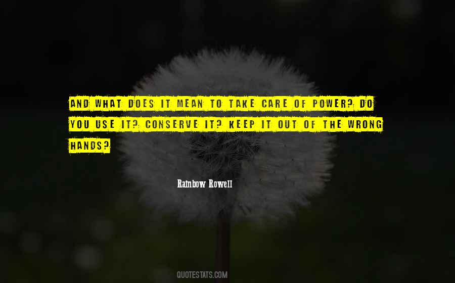 Quotes About The Use Of Power #917871