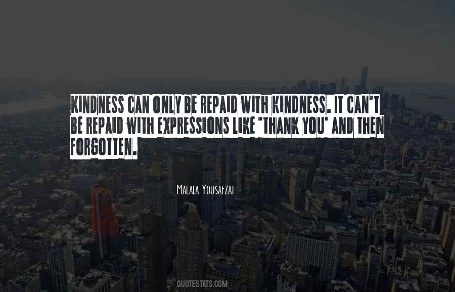 Thank U For Your Kindness Quotes #639924