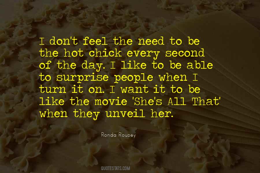 One Day You Will Need Me Quotes #38065