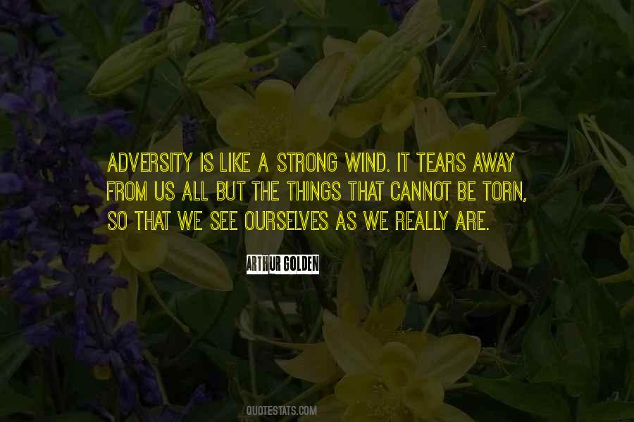 Adversity Is Like A Strong Wind Quotes #1077826