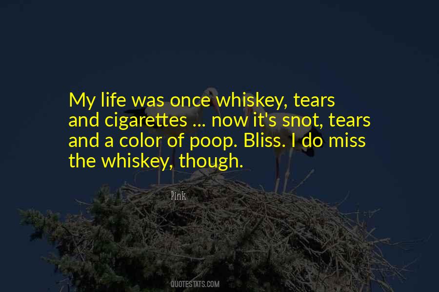 Life Whiskey Quotes #1153634