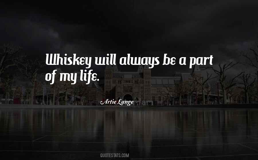 Life Whiskey Quotes #244441