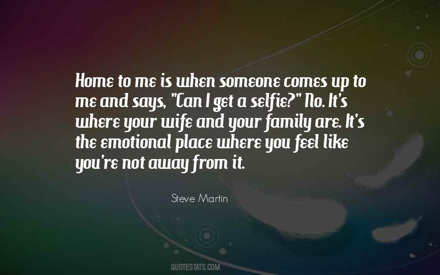 Home Is Where You Are Quotes #1309751