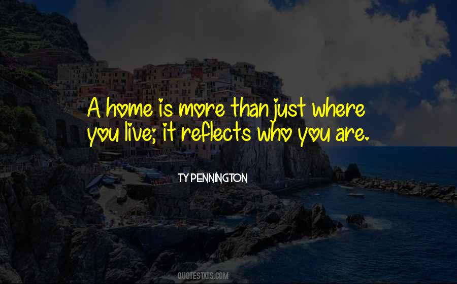 Home Is Where You Are Quotes #350824