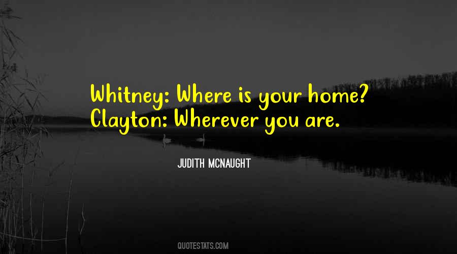 Home Is Where You Are Quotes #866818