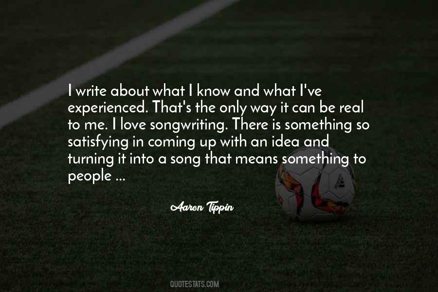 Be Real To Me Quotes #1103572