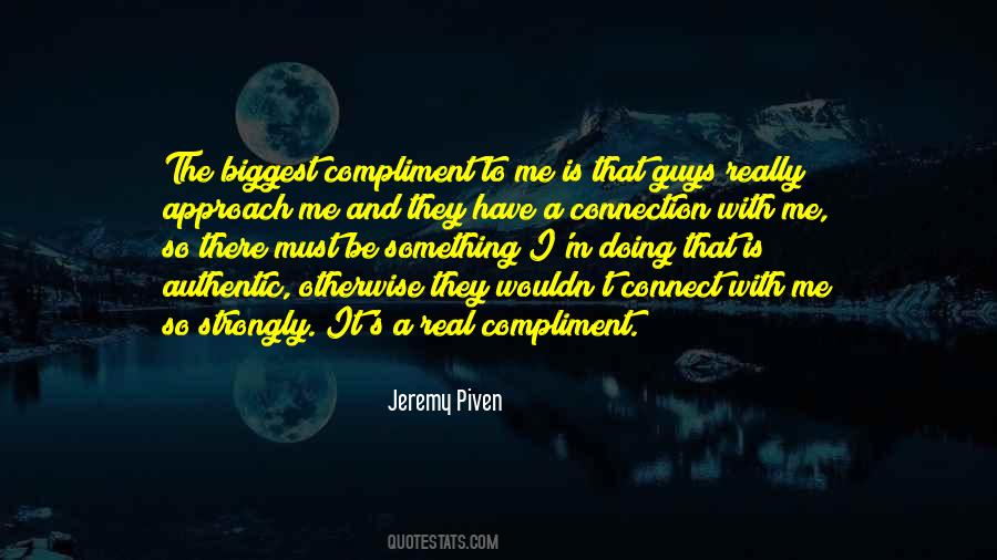 Be Real To Me Quotes #1234065