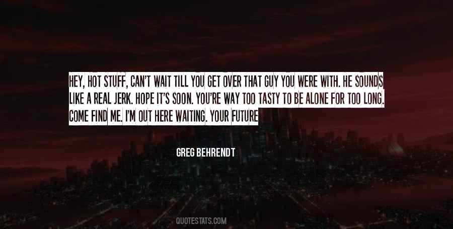 Be Real To Me Quotes #1411504