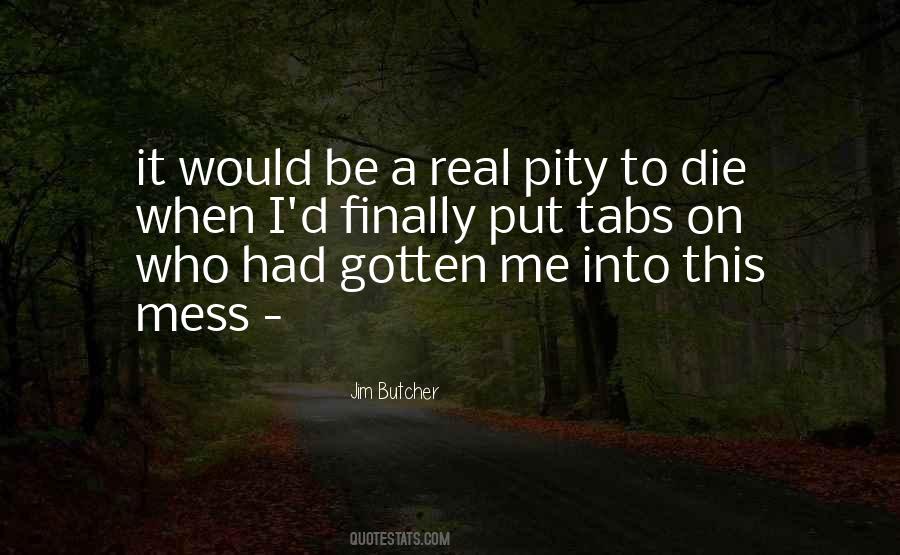 Be Real To Me Quotes #357282