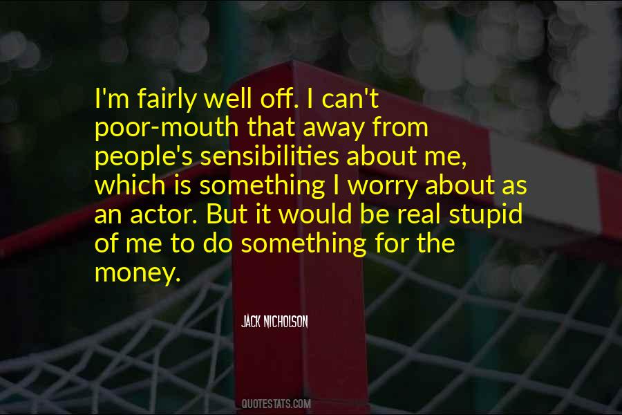 Be Real To Me Quotes #568851