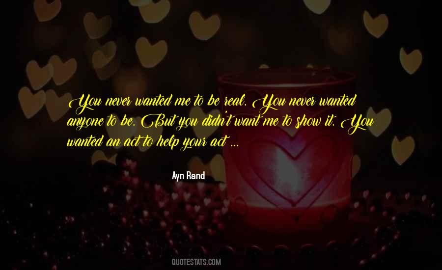 Be Real To Me Quotes #582679