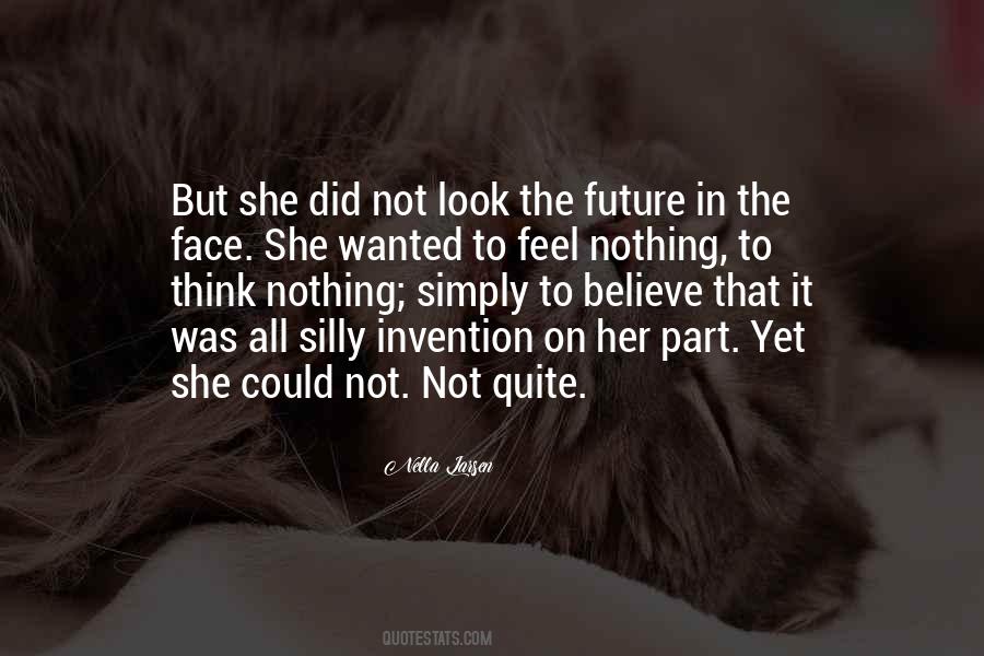 I Feel So Silly Quotes #1146975
