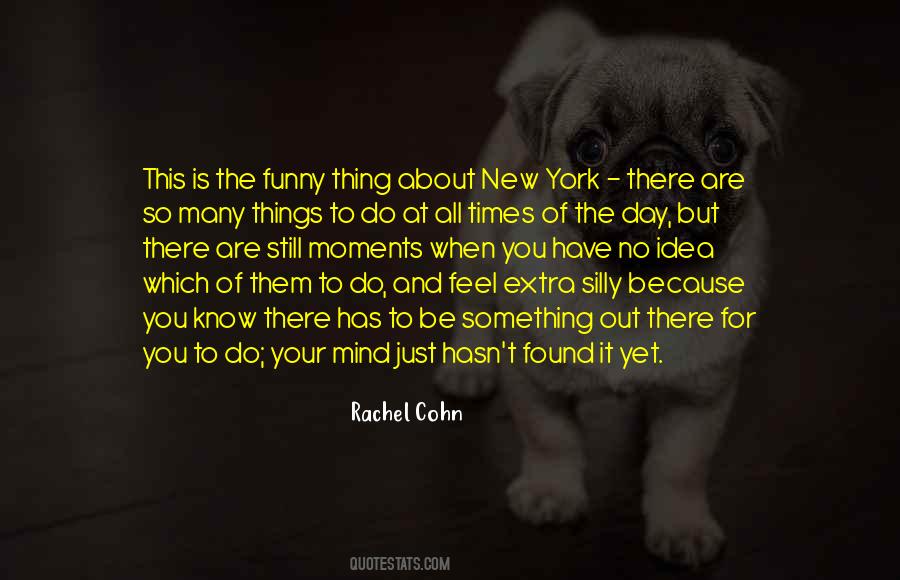 I Feel So Silly Quotes #216276
