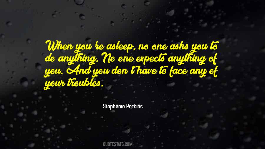 Face Your Troubles Quotes #373268