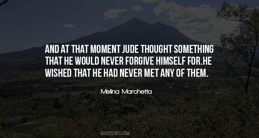 Wished I Never Met You Quotes #1795183