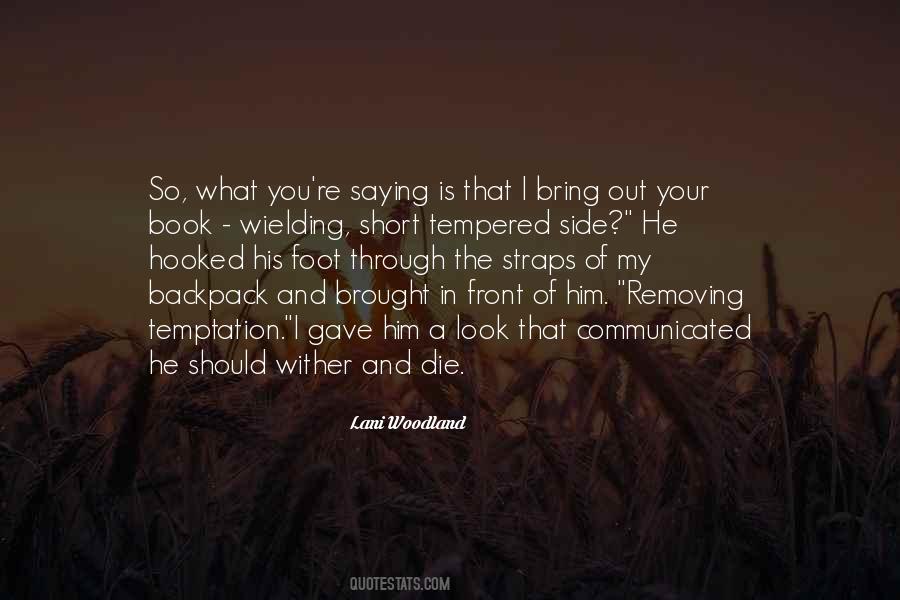 Quotes About Having A Short Temper #702949