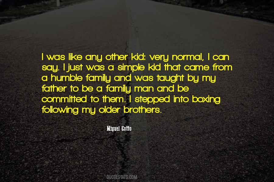 Any Man Can Be A Father Quotes #236847