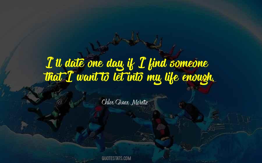 One Day Someone Quotes #1248485