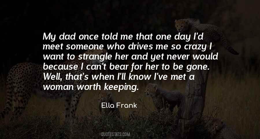 One Day Someone Quotes #1279196