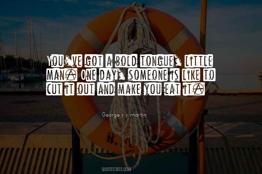 One Day Someone Quotes #235166