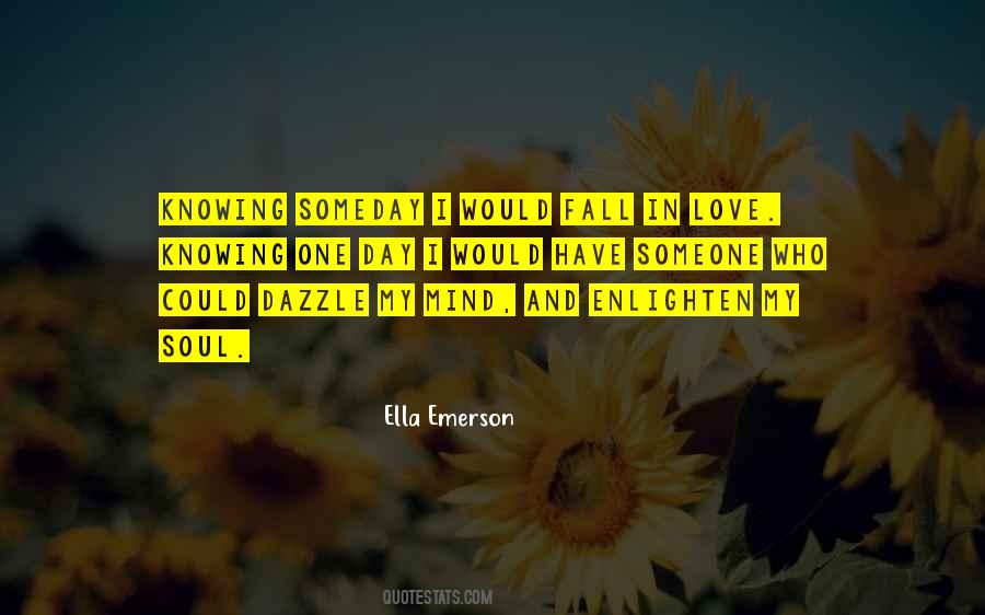One Day Someone Quotes #534679