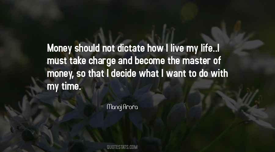 Dictate My Life Quotes #1737630