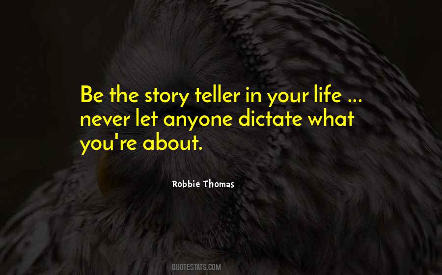 Dictate My Life Quotes #489625