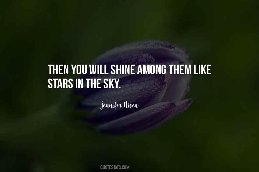Shine Like The Stars Quotes #1361801