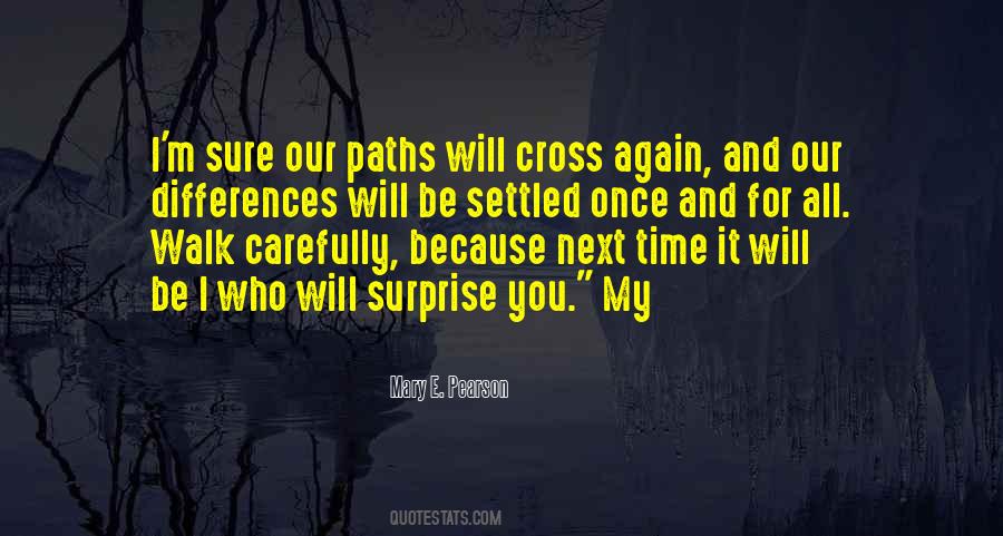 If Our Paths Shall Cross Again Quotes #1307054