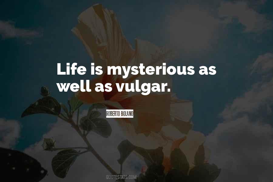 Life Mysterious Quotes #244836