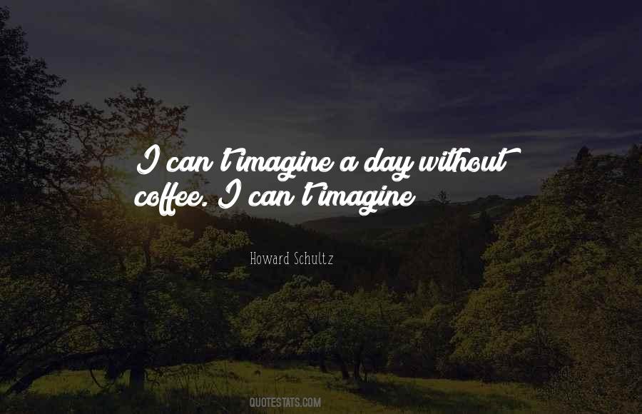 Without Coffee Quotes #323984
